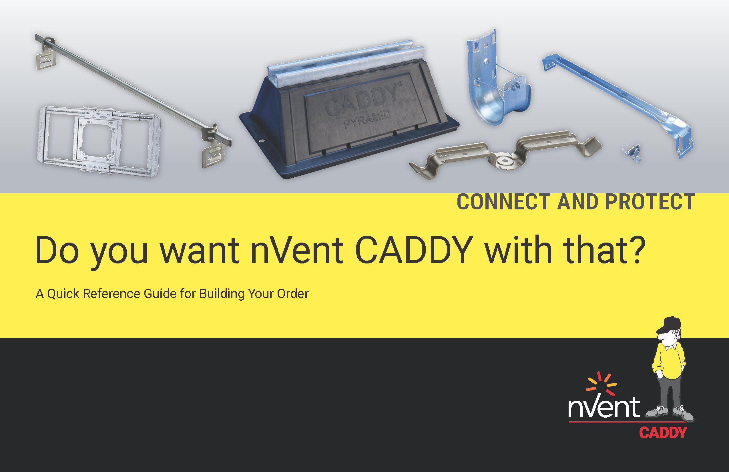 Do you want nVent CADDY with that?